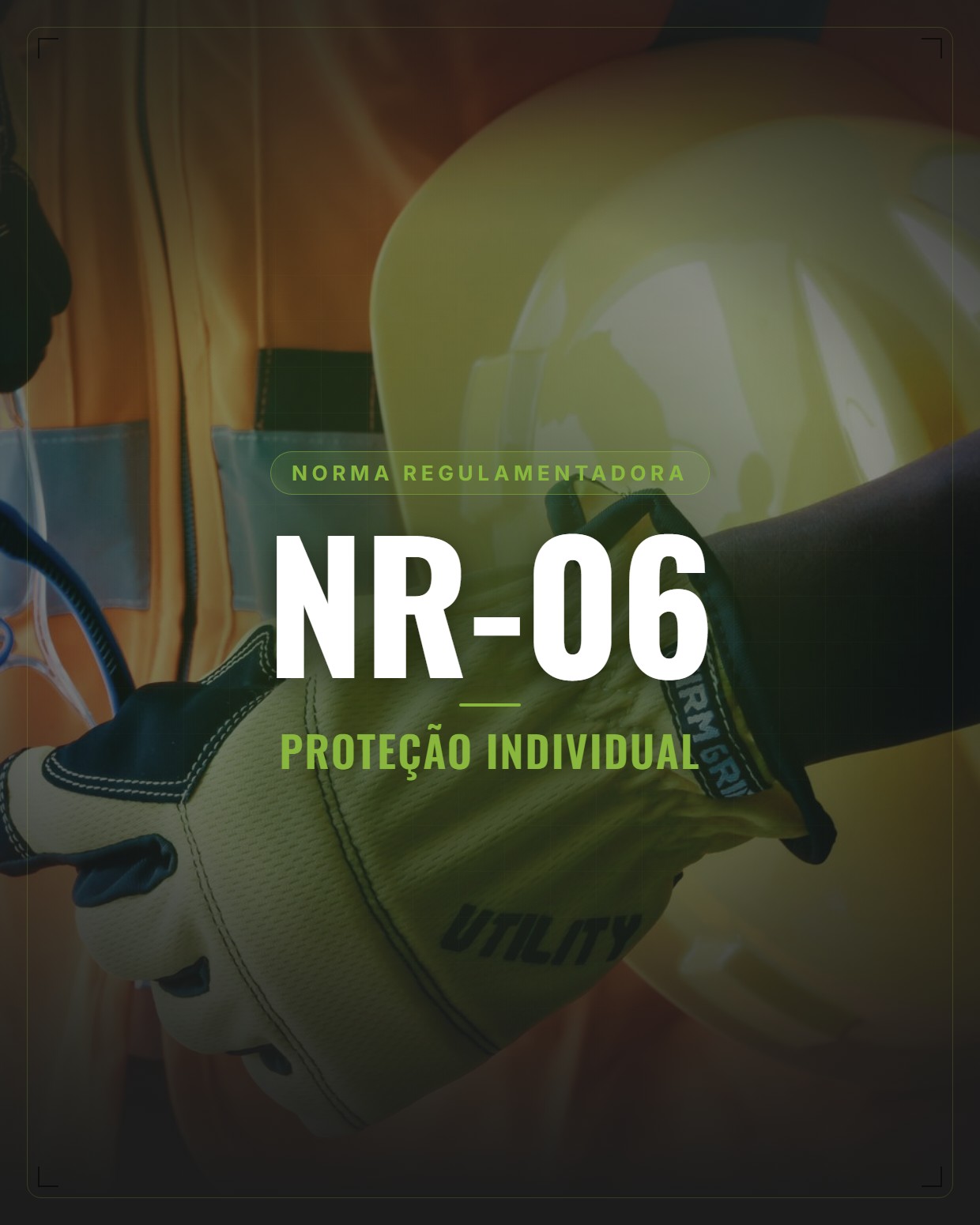 Equipamentos de proteção individual: capacete, luvas e óculos de segurança